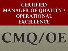 Certified Manager of Quality / Organizational Excellence (CMQ/OE)